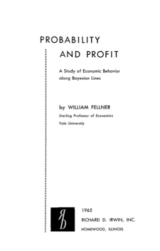 Probability and Profit: A Study of Economic Behavior along Bayesian Lines