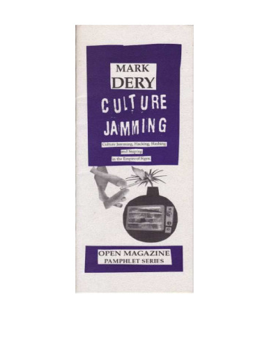Culture Jamming, Hacking, Slashing and Sniping in the Empire of Signs