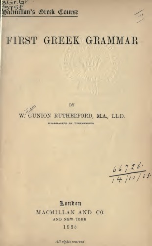 First Greek Grammar (Macmillan’s Greek Course)