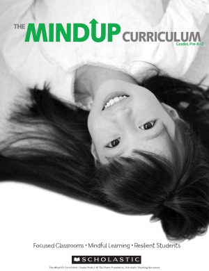 The MindUP Curriculum Grades PreK–2 Brain-Focused Strategies for Learning—and Living