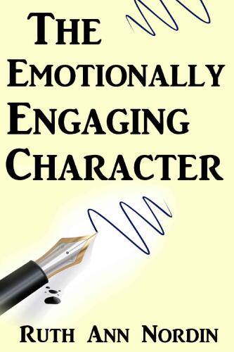 The Emotionally Engaging Character (Writing Tips Book 2)