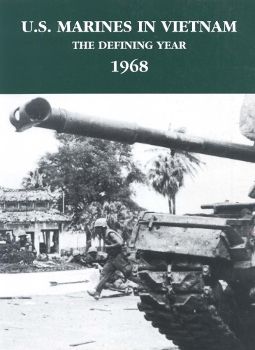 Us Marines in Vietnam the Defining Year 1968