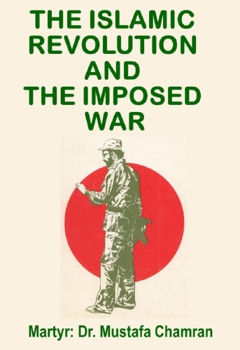 The Islamic Revolution and the Imposed War