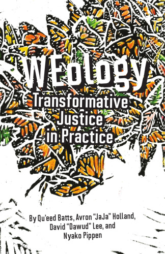 WEology: Transformative Justice in Practice