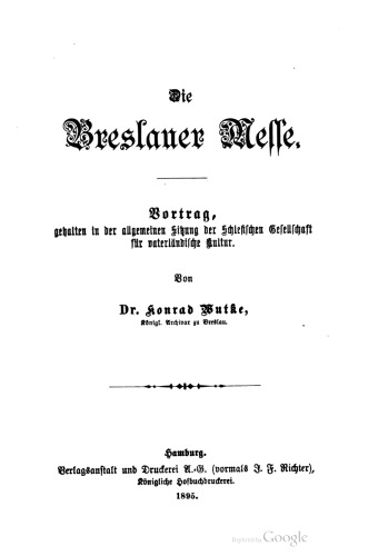 Die Breslauer Messe. Vortrag, gehalten in der allgemeinen Sitzung der Schlesischen Gesellschaft für vaterländische Kultur