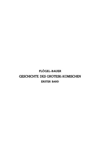 Geschichte des Grotesk-Komischen. Band 1