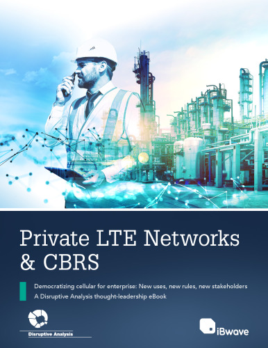 Private LTE Networks & CBRS
