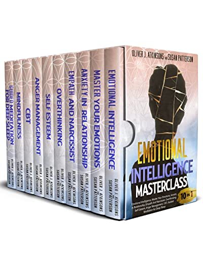 Emotional Intelligence Masterclass 10 Books in 1: Overthinking, Anxiety in Relationship, CBT, Empath and Narcissist, Guided Meditation for Deep Sleep, ... Codependency, Narcissistic Relationship)