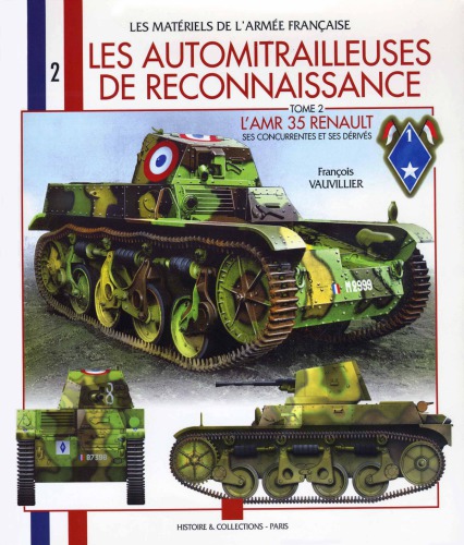 Les automitrailleuses de reconnaissance. Tome 2 L’AMR 35 Renault