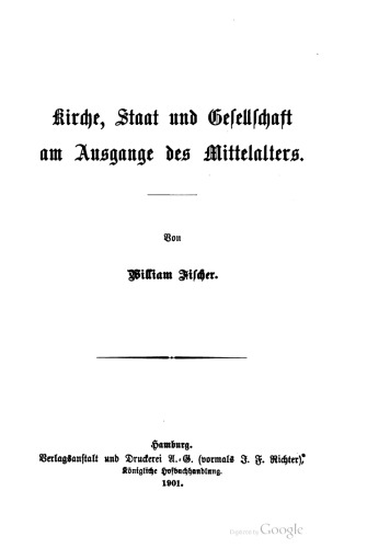 Kirche, Staat und Gesellschaft am Ausgange des Mittelalters