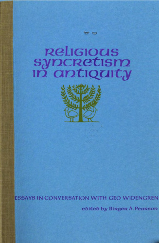 Religious Syncretism in Antiquity: Essays in Conversation with Geo Widengren