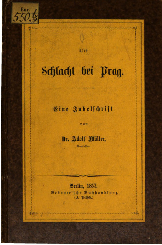 Die Schlacht bei Prag ; eine Jubelschrift