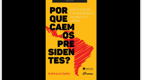Por que caem os presidentes?: Contestação e permanência na América Latina