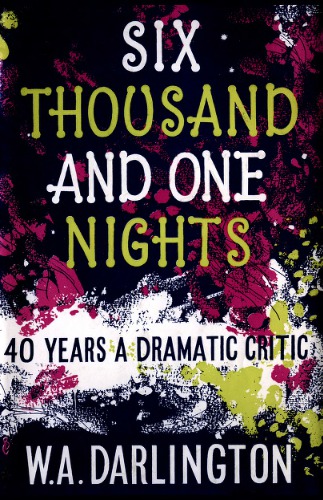 Six Thousand and One Nights: Forty Years a Critic