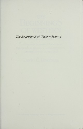 The Beginnings of Western Science: The European Scientific Tradition in Philosophical, Religious, and Institutional Context, Prehistory to A.D. 1450