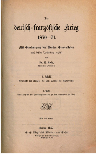 Vom Beginn der Feindseligkeiten bis zu den Schlachten bei Metz