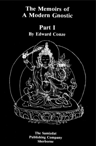The Memoirs of a Modern Gnostic: Life and letters (Part 1)