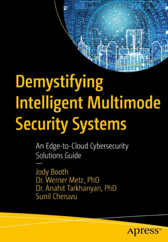 Demystifying Intelligent Multimode Security Systems: An Edge-to-Cloud Cybersecurity Solutions Guide