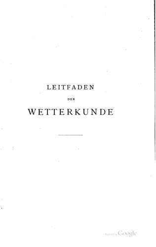 Leitfaden der Wetterkunde ; gemeinverständlich bearbeitet