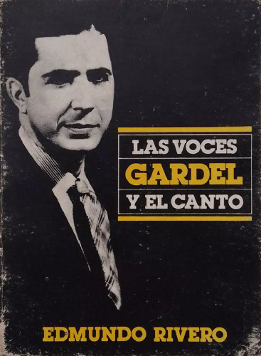 Las voces, Gardel y el canto.