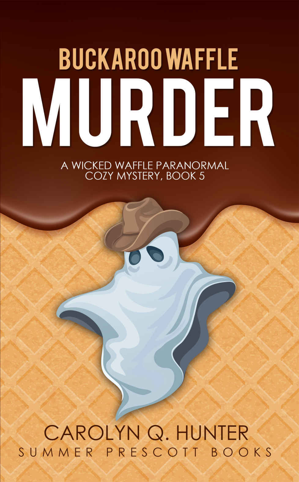BUCKAROO WAFFLE MURDER