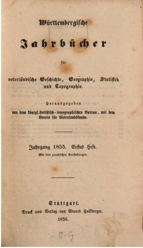 Württembergische Jahrbücher für Vaterländische Geschichte, Geographie, Statistik und Topographie
