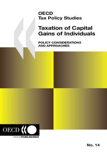 Taxation of capital gains of individuals: policy considerations and approaches: 14 (OECD tax policy studies)