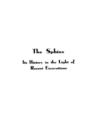 The Sphinx - its history in light of recent excavations
