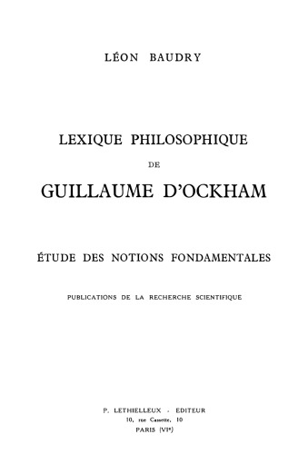 Lexique Philosophique de Guillaume D'Ockham: Étude des Notions Fundamentales