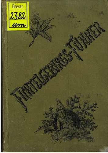 Führer durch das Fichtelgebirge und den Steinwald