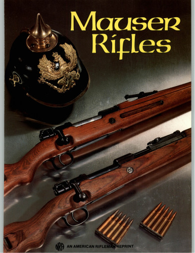 Mauser Rifles: An American Rifleman Reprint