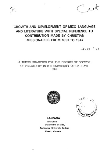 Growth and development of Mizo language and literature with special reference to contribution made by Christian missionaries from 1897 to 1947