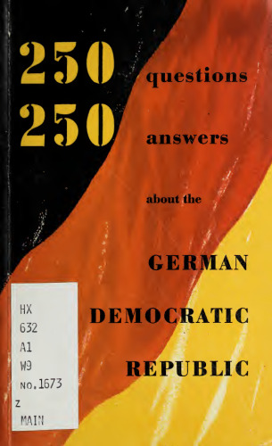 250 Questions, 250 Answers about the German Democratic Republic