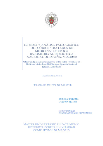 Estudio y análisis paleográfico del códice “TraTados de Medicina” de época Bajomedieval (Biblioteca Nacional de España, MSS/3066) (Study and paleographic analysis of the codex “Treatises of Medicine” of the Late Middle Ages; Spanish National Library, MSS/3066)