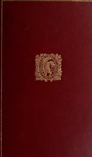 Forty Years a Fur Trader on the Upper Missouri, 1833-1872