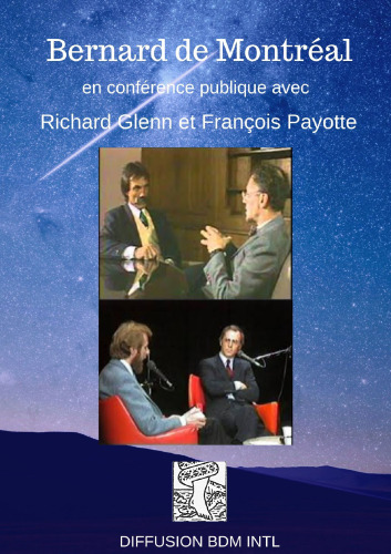 Bernard de Montréal en conférence publique avec Richard Glenn et Francois Payotte
