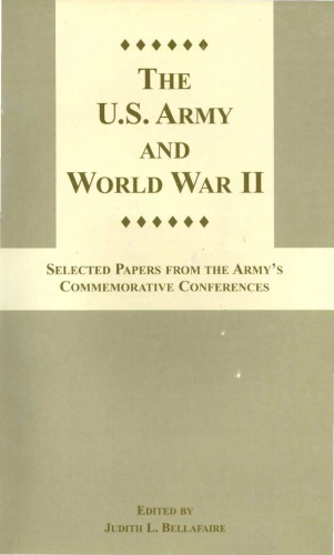 The US Army and WWII - Sel. Pprs from Commem. Confs