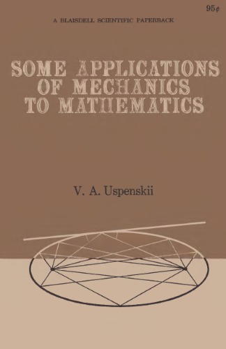 Some Applications of Mechanics to Mathematics