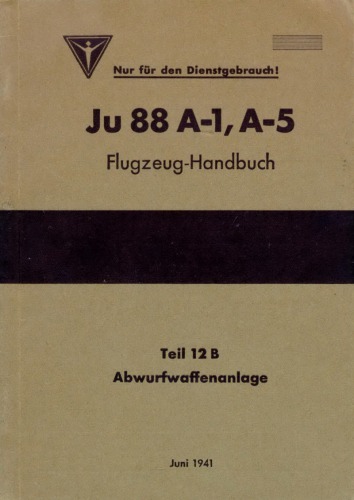 Aircraft Handbook - Ju-88 A-1, A-5 [Handbuch, Teil 12B, Abwurfanlage]