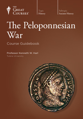 The Peloponnesian War: Course Guidebook