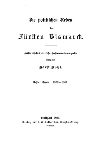Die politischen Reden des Fürsten Bismarck; historisch-kritische Gesamtausgabe / 1789-1881