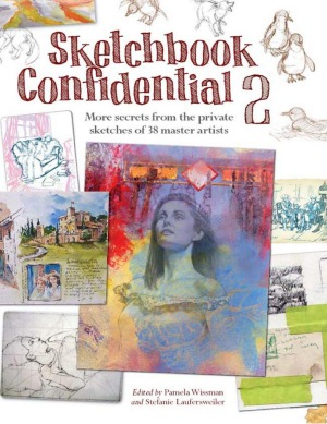 Sketchbook Confidential 2 Enter the secret worlds of 38 master artists