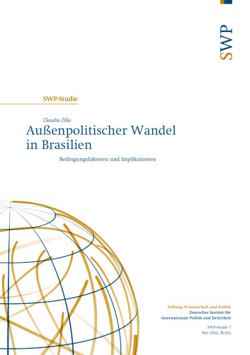 Außenpolitischer Wandel in Brasilien : Bedingungsfaktoren und Implikationen