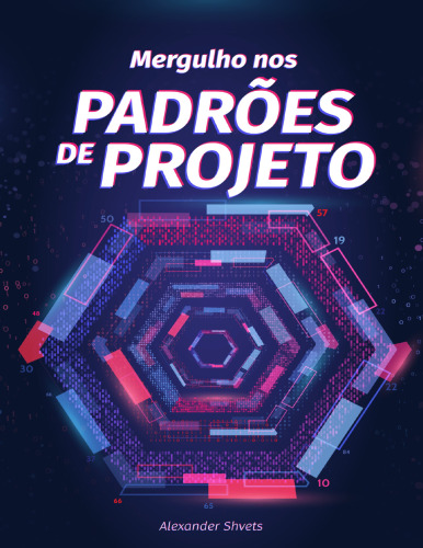 Mergulho nos padrões de projeto