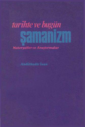 Tarihte ve Bugün Şamanizm: Materyaller ve Araştırmalar