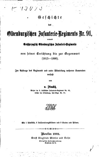 Geschichte des Oldenburgischen Infanterie-Regiments Nr. 91 vormals Großherzoglich Oldenburgischen Infanterie-Regiments von seiner Errichtung bis zur Gegenwart (1813-1880)