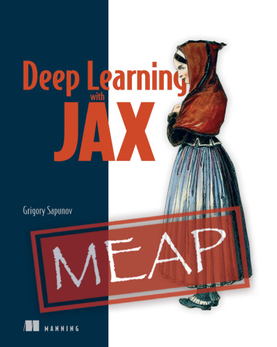 Deep Learning with JAX (MEAP v6)