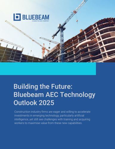 Building the Future: Bluebeam AEC Technology Outlook 2025