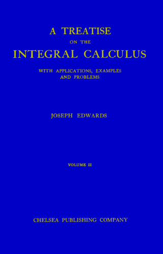 A Treatise on the Integral Calculus with Applications, Examples and Problems