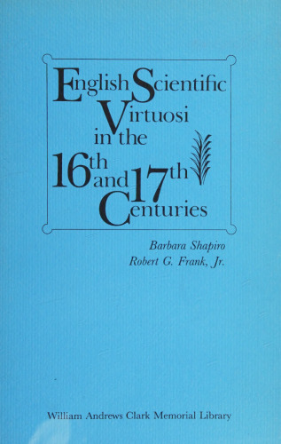 English Scientific Virtuosi in the 16th and 17th Centuries